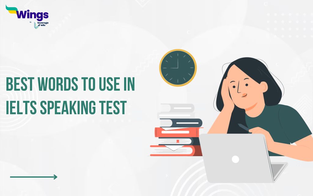 Best Words To Use In IELTS Speaking Test 2023 Leverage Edu