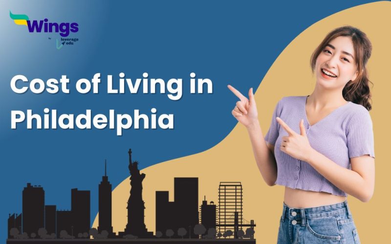 Cost of Living in Philadelphia A Guide Leverage Edu