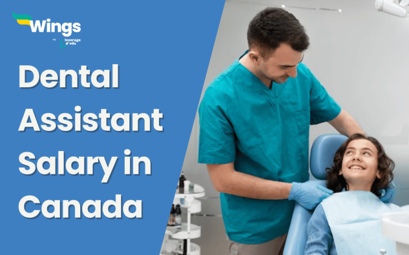 Dental Assistant Salary in Canada Detailed Analysis for 2024 Leverage Edu