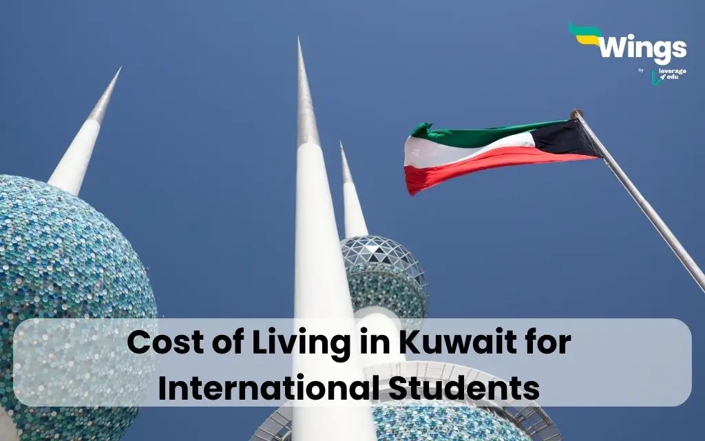 Cost of Living in Kuwait for International Students Leverage Edu